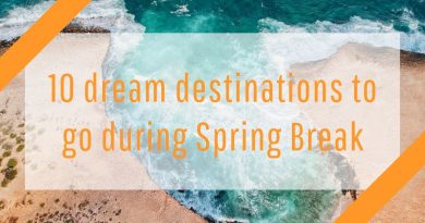 10 dream destinations for Spring Break 10 dream destinations for Spring Break